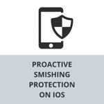  Lookout-S2E-Proactive smishing protection on iOS