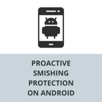 Lookout-S2E_Proactive smishing protection on Android​